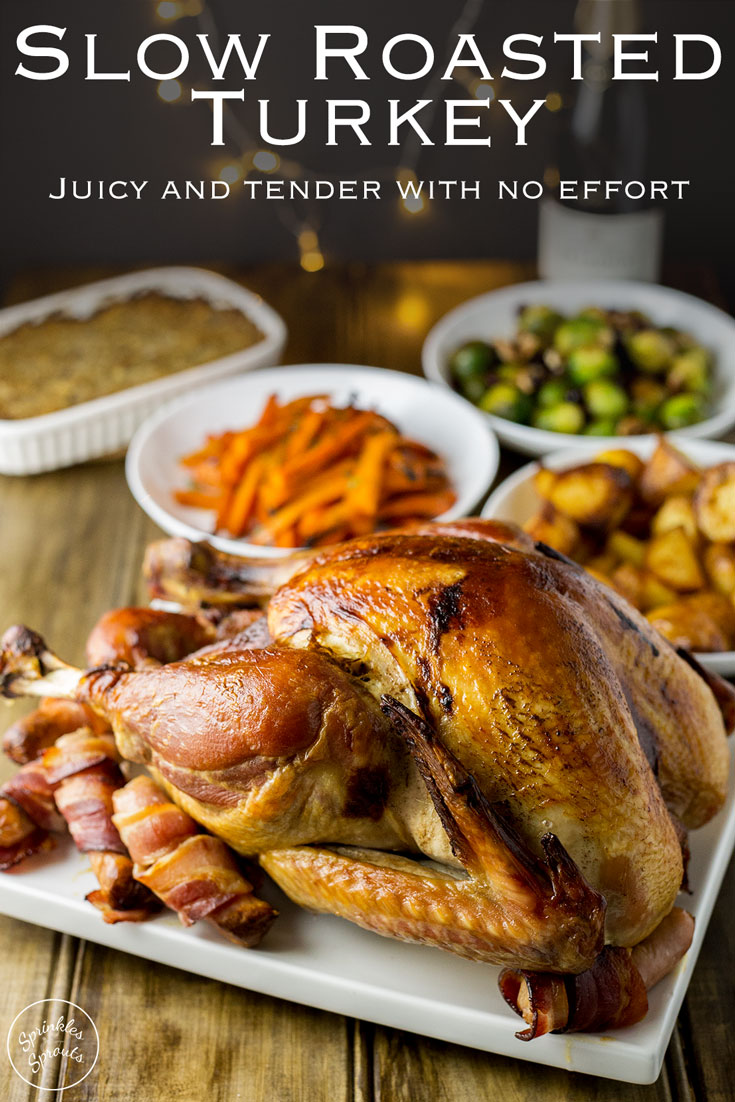 This Slow Roasted Turkey is juicy and so simple. Without any basting, brining or intricate butter rubbing bacon weaving, you get a moist delicious meat. Plus it can be cooked overnight leaving you with plenty of oven space on the big day. Perfect for Christmas and Thanksgiving. Recipe by Sprinkles and Sprouts | Delicious food for easy entertaining #christmas #turkey #christmasdinner #thanksgiving #roastturkey