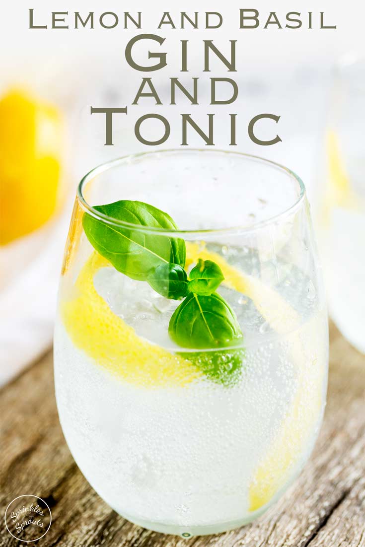 Lemon and Basil Gin and Tonic | Gin and lemon is such a classic combination but the addition of herbaceous basil means this Gin and Tonic pops with a wonderfully different flavor. This lemon and basil G&T is refreshing and unusual take on your normal G&T. Recipe by Sprinkles and Sprouts | Delicious Food for Easy Entertaining
