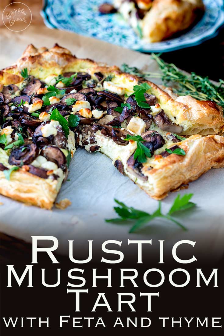 Pin, cooked mushroom tart, with a slice removed. Text at the bottom of the picture describing the recipe.