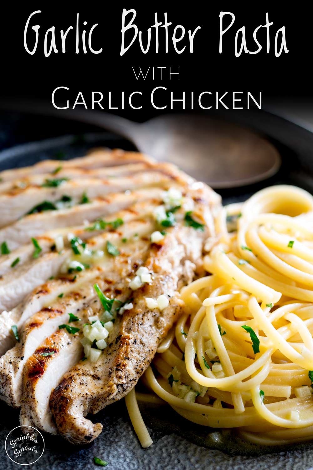 pinterst image with a close up on the garlic butter chicken with text at the top