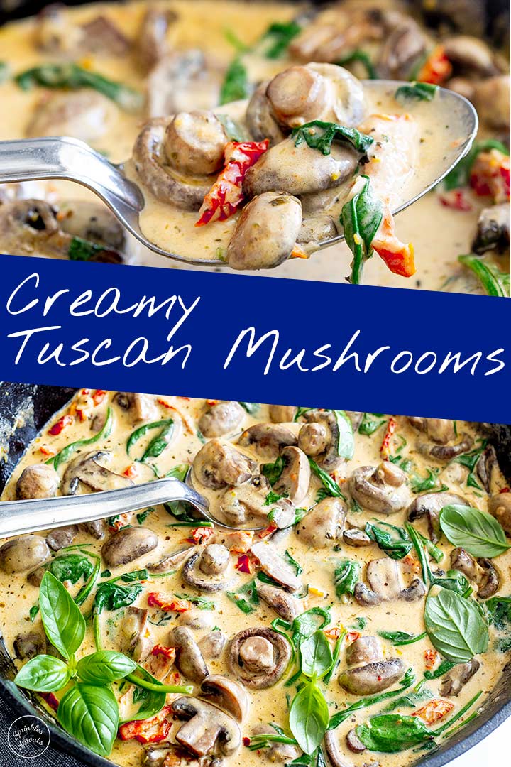 two pictures of creamy tuscan mushrooms with text in the middle