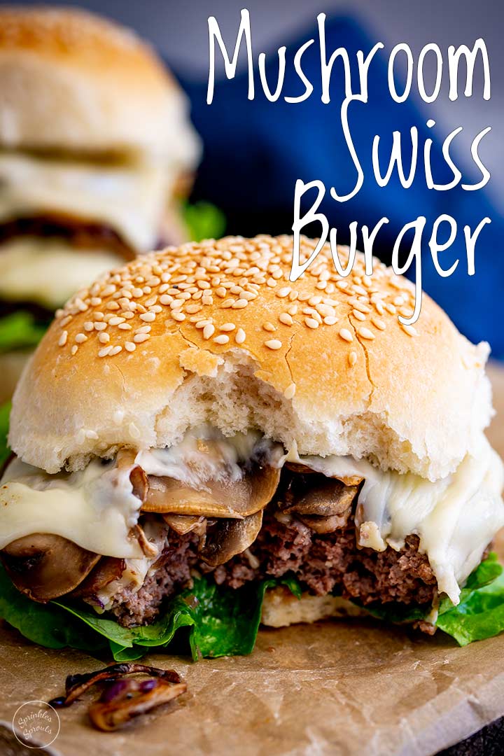 PIN image - Mushroom Swiss Burger with text overlayed