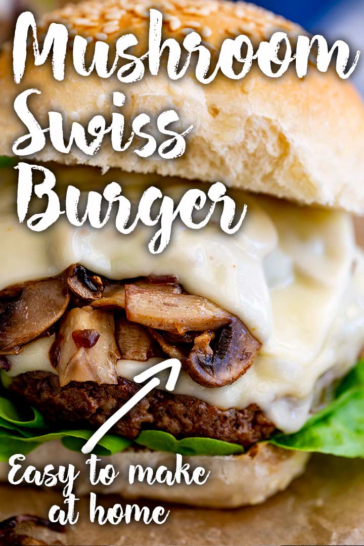 PIN image - Mushroom Swiss Burger with text overlayed