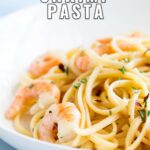 PINTEREST IMAGE - Rosemary Shrimp Pasta with text overlay