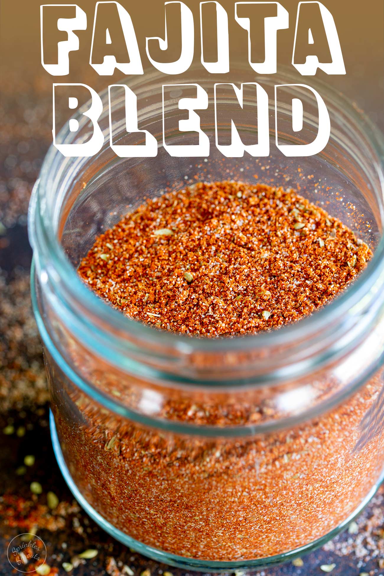 Homemade Fajita Seasoning Blend Sprinkles and Sprouts