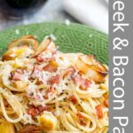 pin image - leek and bacon pasta with text overlay