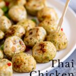 pin image: Thai Chicken meatballs on a white plate with text overlaid
