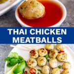 pin image: two pictures of Thai Chicken meatballs with text in the middle