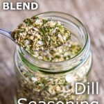 pin image: Dill Seasoning on a spoon above a glass jar with text overlaid