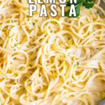 pin image: creamy lemon spaghetti in a pan with text overlaid