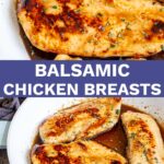 pin image: two pictures of Balsamic Chicken Breasts in a skillet with text overlaid