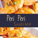 pin image: peri peri shrimp in a white dish with text overlaid