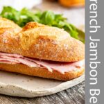 pin image: jambon beurre on a plate with text overlaid