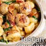 pin image: Tuscan Chicken Meatballs with Gnocchi with text overlaid