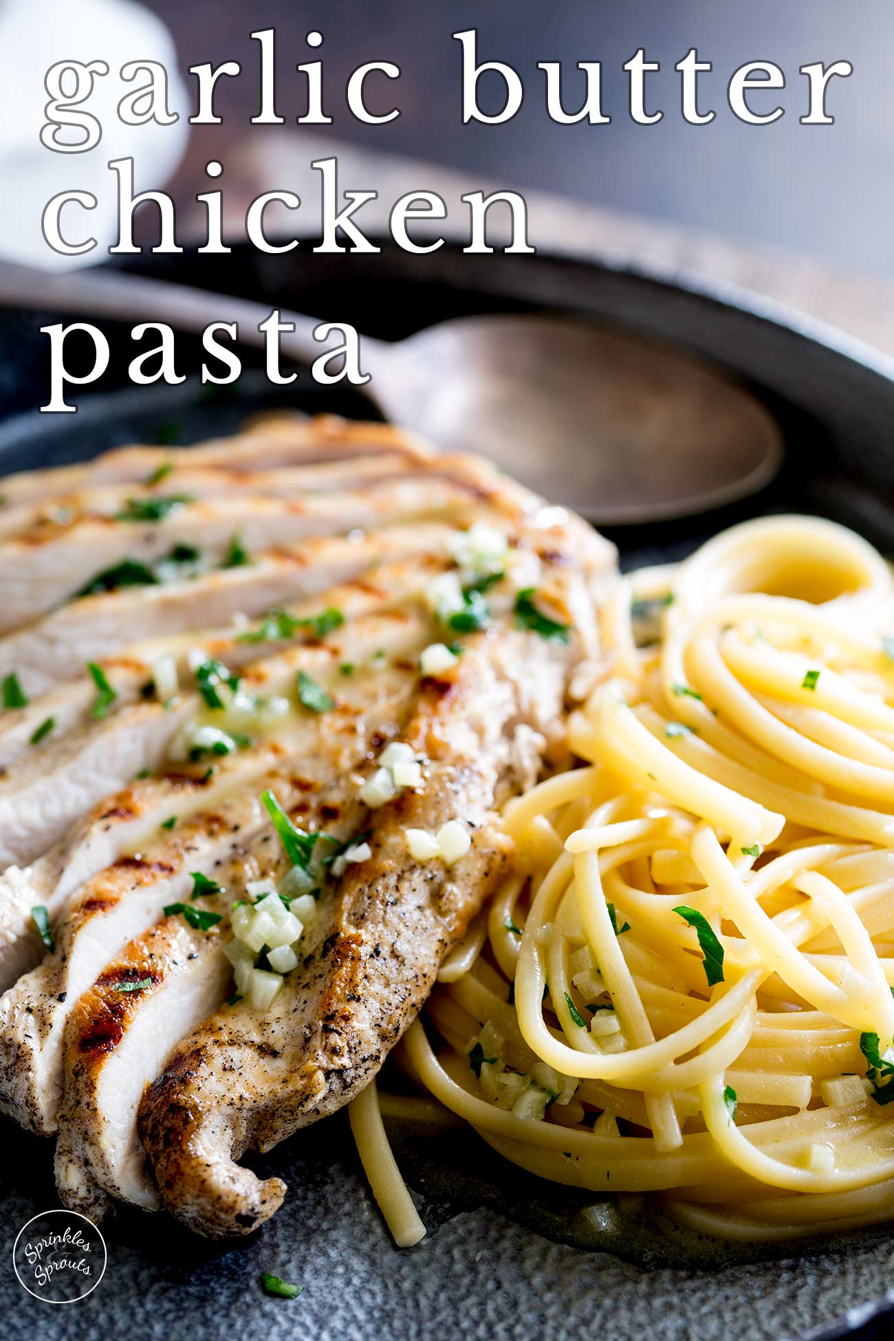 Pin image: garlic butter chicken breast & pasta with text overlaid