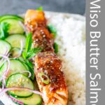 Pin Image: a plate of Miso butter salmon with rice and salad with text overlaid