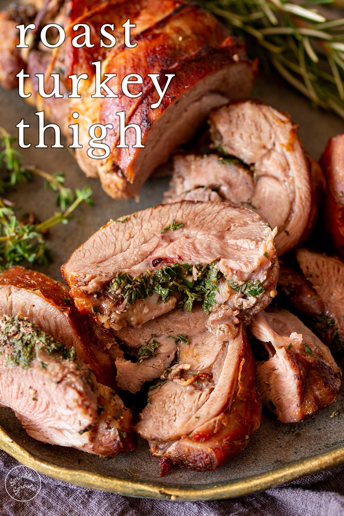 Roast Turkey Thigh - Sprinkles and Sprouts