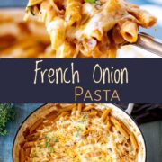 Pin Image: two images of French onion cheesy pasta with text overlaid in the middle