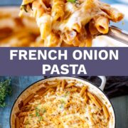 Pin Image: two images of French onion cheesy pasta with text overlaid in the middle