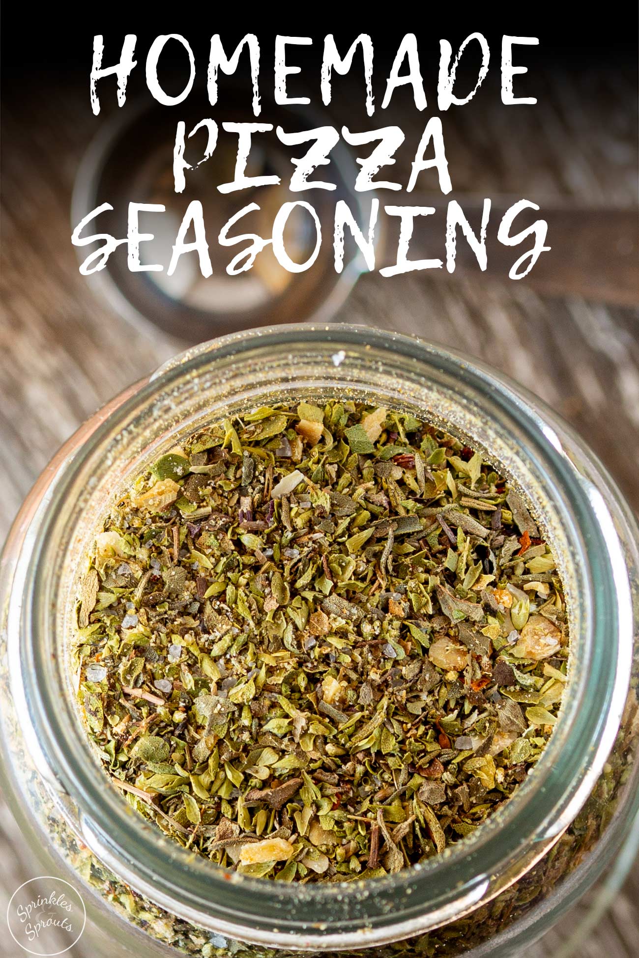 Homemade Pizza Seasoning - Sprinkles and Sprouts