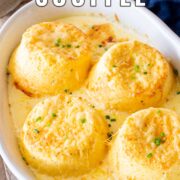 Pin Image: Four cheese soufflés in rustic white baking dish with text overlaid