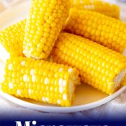 Pin Image: Corn on the cob cooked in the microwave with text overlaid