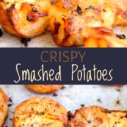 pin image: two pictures of crispy smashed potatoes with text in between
