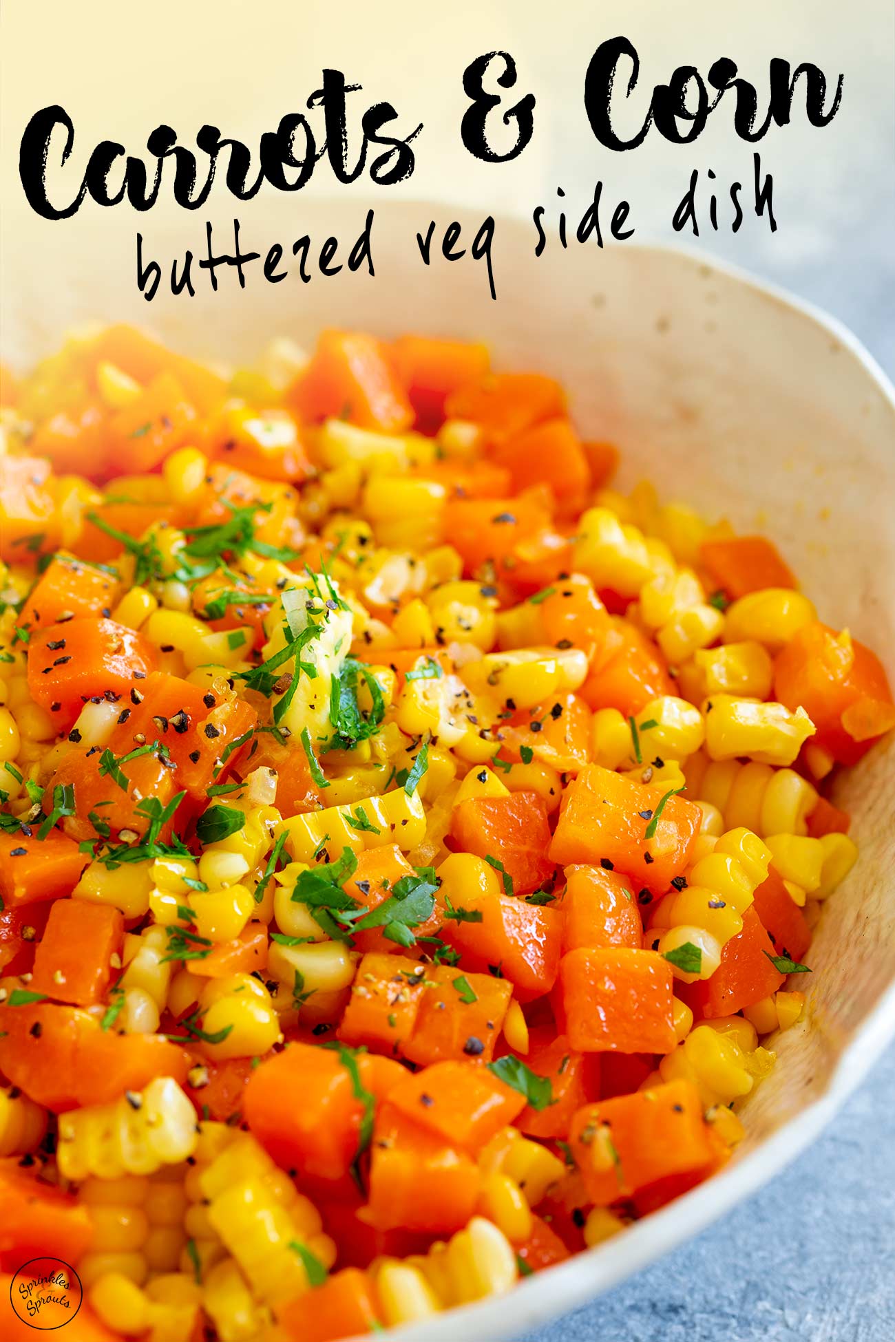 PINTEREST IMAGE: Buttered carrots and corn with text overlay